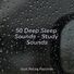 Yoga Sounds 50 Deep Sleep Sounds - Study Sounds